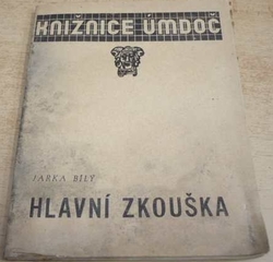 Jarka Bílý - Hlavní zkouška (1948)