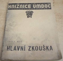 Jarka Bílý - Hlavní zkouška (1948)