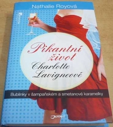 Nathalie Royová - Pikantní život Charlotte Lavigneové 2. díl. (2014)