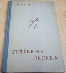 Bohumil Mach - Stříbrná jezera (1942)