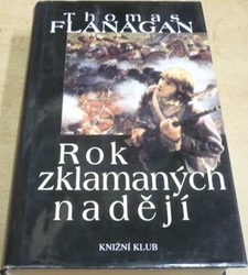 Thomas Flanagan - Rok zklamaných nadějí (2000)