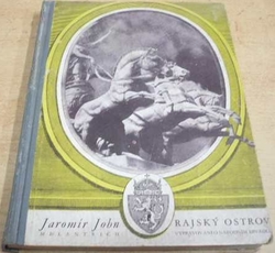 Jaromír John - Rajský ostrov. Vypravování o Národním divadle (1947)
