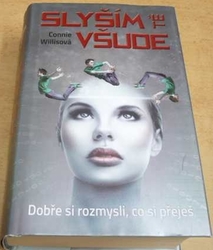 Connie Willisová - Slyším tě všude (2017)
