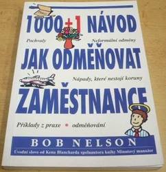 Bob Nelson - 1000 + 1 Návod jak odměňovat zaměstnance (2000)