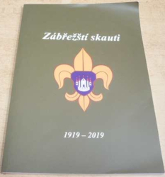 Pavel Kili Jedelský - Zábřežští skauti 1919-2019 (2019)