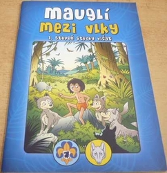 Mauglí mezi vlky. 1. Stupeň stezky vlčat (2010)