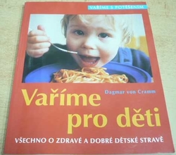 Dagmar von Cramm - Vaříme pro děti (2003)