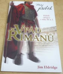 Jim Eldridge - Vpád Římanů (2011)