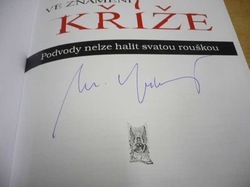 Miroslav Grebeníček - Ve znamení kříže (2019) PODPIS AUTORA !!!