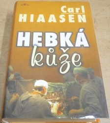 Carl Hiaasen - Hebká kůže (2002)