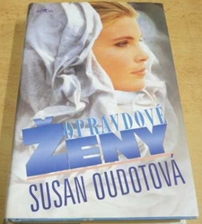 Susan Oudotová - Opravdové ženy (1997)
