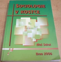 Aleš Sekot - Sociologie v kostce (2006)