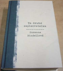 Suzanne Rindellová - Ta druhá zapisovatelka (2014)