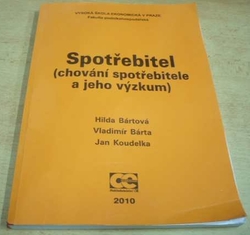 Hilda Bártová - Spotřebitel. Chování spotřebitele a jeho výzkum (2010)