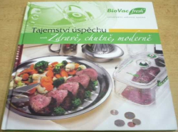 Tajemství úspěchu aneb zdravě, chutně, moderně (2010)
