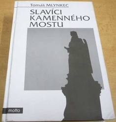 Tomáš Mlynkec - Slavíci kameného mostu (2008)