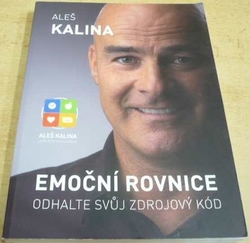 Aleš Kalina - Emoční rovnice. Odhalte svůj zdrojový kód (2014)