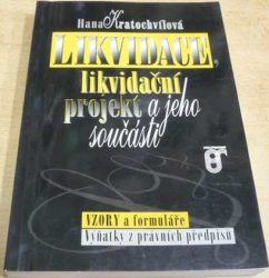 Hana Kratochvílová - Likvidace. Likvidační projekt a jeho součásti (1998)