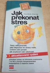 Vojtěch Černý - Jak překonat stres (2006)