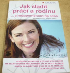 Renata Rydvalová - Jak sladit práci a rodinu a nezapomenout na sebe (2011)