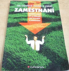 Zbyněk Siegel - Jak úspěšně hledat a získat zaměstnání (2005)