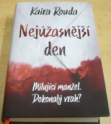 Kaira Rouda - Nejúžasnější den (2018)