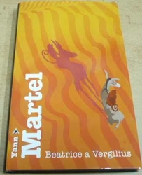 Yann Martel - Beatrice a Vergilius (2011)