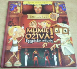 Peter A. Stork - Věříš tomu, že...? Mumie ožívá. Egyptské záhady (2002)