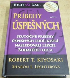 Robert T. Kiyosaki - Príbehy úspešných (2013) slovensky