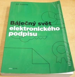 Jiří Peterka - Báječný svět elektronického podpisu (2011)