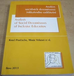 Karel Pančocha - Analýza sociálních determentů inkluzivního vzdělávání (2013)