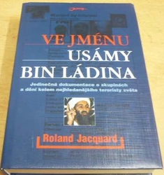 Roland Jacquard - Ve jménu Usámy Bin Ládina (2001)