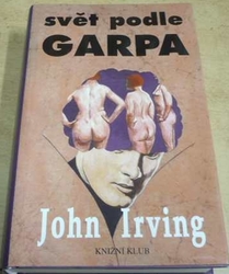 John Irving - Svět podle Garpa (1999)