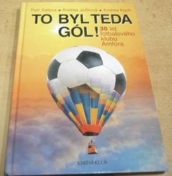 Petr Salava - To byl teda gól ! (2005)