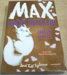 Sarah Todd Taylorová - Max. Kočičí detektiv. Záhadný portrét (2019)
