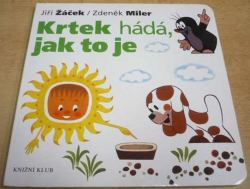 Jiří Žáček - Krtek hádá, jak to je (2007) leporelo