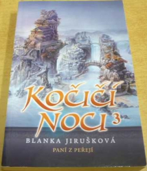 Blanka Jirušková - Páni z peřejí. Kočičí noci 3 (2009)