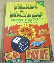 C. D. Payne - Mládí v hajzlu 2. Mladík v okovech. Deník Nicka Twispa (2002)
