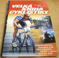 Pavel Makeš - Velká kniha cyklistiky (2002)