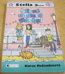 Karen McCombieová - Stella a ... Šíleně nadutá Ráchel (2006)