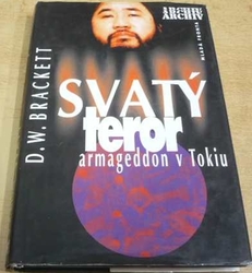 D. W. Brackett - Svatý teror armagedon v Tokiu (1998)