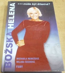 Michaela Remešová - Božská Helena ... může být šťastná ? (2003)