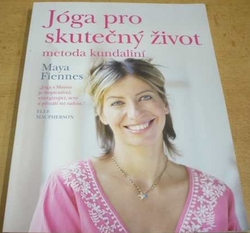 Maya Fiennes - Jóga pro skutečný život metoda kundaliní (2014)