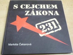 Markéta Čekanová - S cejchem zákona 231 (2008)