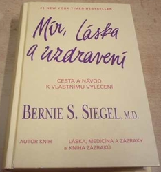 Bernie S. Siegel - Mír, láska a uzdravení (2012)
