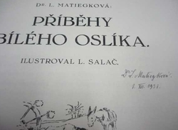 L. Matiegková - Příběhy bílého oslíka (1930) PODPIS AUTORKY !!!