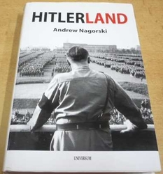 Andrew Nagorski - Hitlerland (2013)
