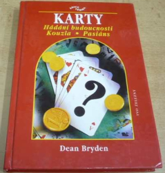 Dean Bryden - Karty. Hádání budoucnosti. Kouzla. Pasiáns (2001)