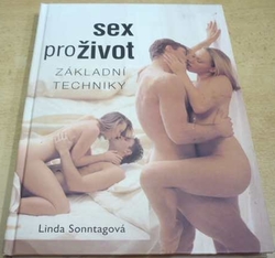 Linda Sonntagová - Sex pro život. Základní techniky (1998)
