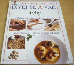 Anne Willanová - Dívej se a vař. Ryby (1994)